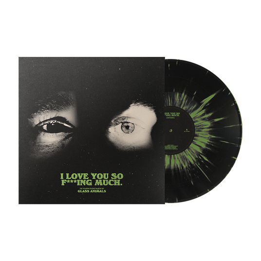 I Love You So F***ing Much: Spotify Fans First Black and Green Splatter Vinyl